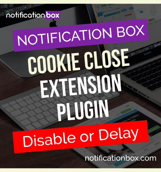 Notification Box Cookies Close Extension