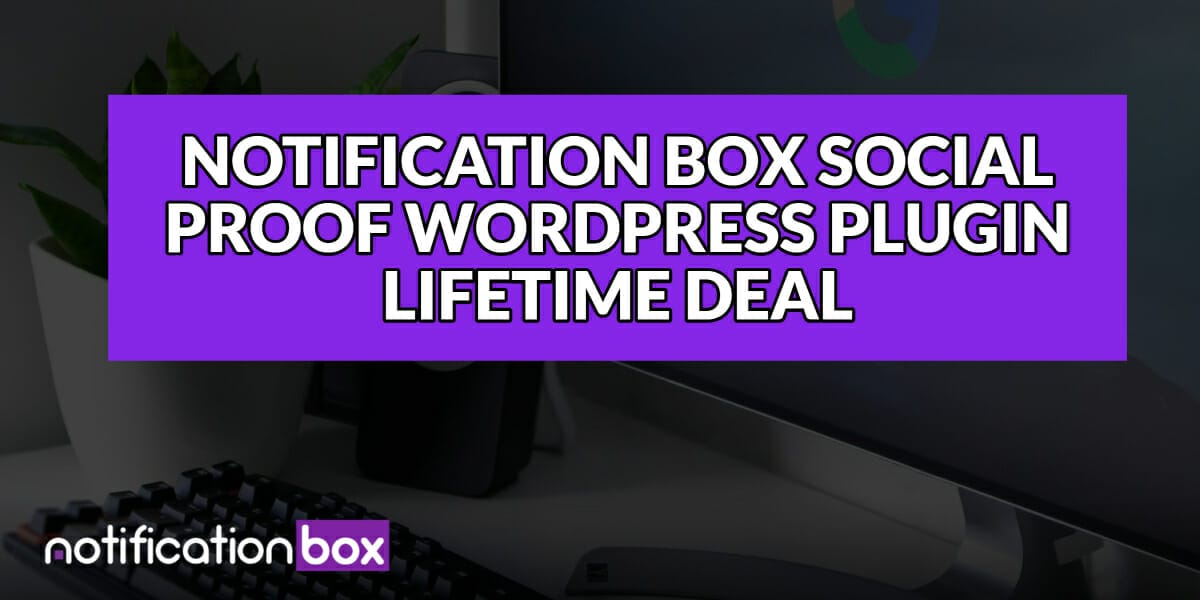 Notification Box Social Proof WordPress plugin Lifetime Deal